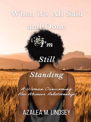 cover image of When It's All Said and Done I'm Still Standing